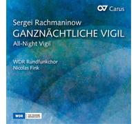 Sergei Rachmaninov Sergei Rachmaninow: All-Night Vigil (CD) Album