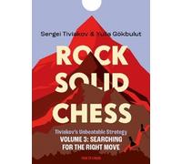 Sergei Tiviakov Yu Rock Solid Chess - Volume 3: Tiviakov's Unbeatabl (Tascabile)
