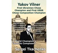 Sergei Tkachenk Yakov Vilner, First Ukrainian Chess Champion and Fir (Tascabile)