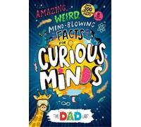 Sergei Urban TheDadLab’s Amazing, Weird, Mind-blowing Facts for Curi (Tascabile)