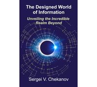 Sergei V Chekanov The Designed World of Information (Tascabile)