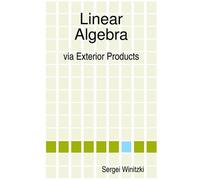 Sergei Winitzki Linear Algebra Via Exterior Products (Tascabile)