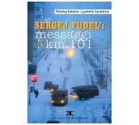 Sergej Fudel: messaggi dal km 101