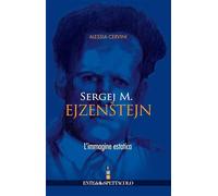 Sergej M. Ejzenstejn. L'immagine estatica