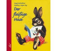 Sergej Michalkow Ingeborg Meyer-Rey Der fleißige Hase (Copertina rigida)