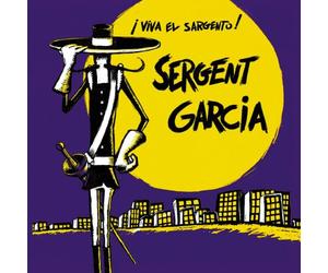 Sergent Garcia - Viva El Sargento