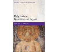 Sergey A. Ivanov Holy Fools in Byzantium and Beyond (Copertina rigida)