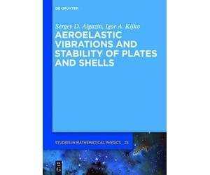 Sergey D. Algazin Aeroelastic Vibrations and Stability of Pla (Copertina rigida)