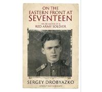 Sergey Drobyazko On the Eastern Front at Seventeen (Copertina rigida)