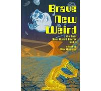 Sergey Gerasimov Joe Koch M E Bronstein Jennifer Jea Brave New Weird (Tascabile)