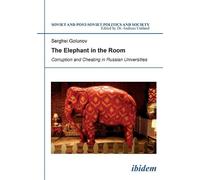 Sergey Golunov The Elephant in the Room: Corruption and Cheating in (Tascabile)