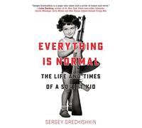 Sergey Grechishkin Everything Is Normal (Tascabile)