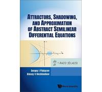 Sergey I Piskar Attractors, Shadowing, And Approximation Of A (Copertina rigida)