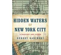 Sergey Kadinsky Hidden Waters of New York City (Tascabile)