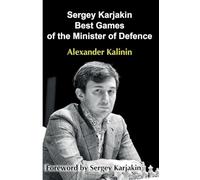 Sergey Karjakin: Best Games of the Minister of Defence