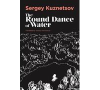 Sergey Kuznetsov The Round-dance of Water (Tascabile) Russian Literature
