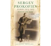 Sergey Prokofiev: Diaries 1915-1923: Behind the Mask