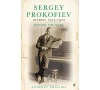 Sergey Prokofiev: Diaries 1915-1923: Behind the Mask