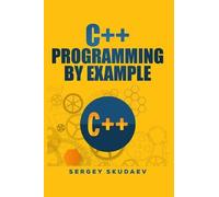 Sergey Skudaev C++ Programming by Example (Tascabile)