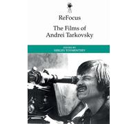 Sergey Toymentsev ReFocus: The Films of Andrei Tarkovsky (Copertina rigida)