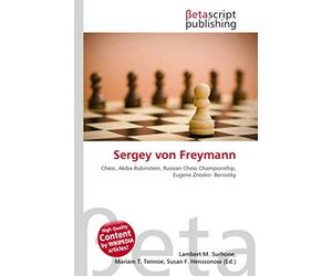Sergey von Freymann: Chess, Akiba Rubinstein, Russian Chess Championship, Eugene Znosko- Borovsky