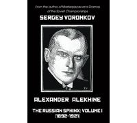 Sergey Voronkov Alexander Alekhine - The Russian Sphinx (Tascabile)