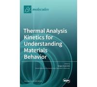Sergey Vyazovki Thermal Analysis Kinetics for Understanding M (Copertina rigida)
