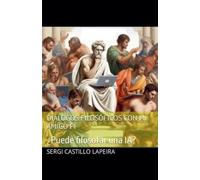 Sergi Castillo Lapeira Diálogos filosóficos con mi amigo Pi (Tascabile)