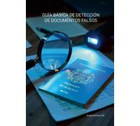 Sergi Jiménez Flò Guía básica de detección de documentos falsos (Tascabile)