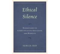 Sergia Hay Ethical Silence (Tascabile) New Kierkegaard Research