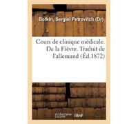 Sergie Petrovit Cours de Clinique Médicale. de la Fièvre. Traduit de (Tascabile)