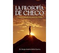 LA FILOSOFÍA DE CHECO: Cuatro palabras para tu Vida