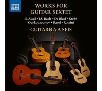 Sergio Assad – Guitarra a Seis: Works for Guitar Sextet – CD audio – NAXOS
