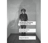 Sérgio B. Martins Borderless Painting as Borderless Art (Copertina rigida)