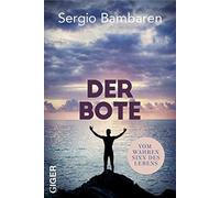 Sergio Bambaren Der Bote: Vom wahren Sinn des Lebens (Copertina rigida)