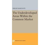 Sergio Barzanti Underdeveloped Areas Within the Common Market (Copertina rigida)