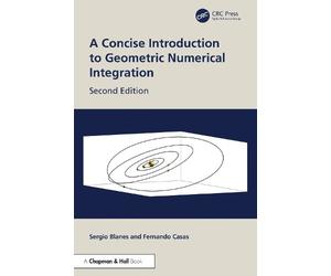 Sergio Blanes F A Concise Introduction to Geometric Numerica (Copertina rigida)