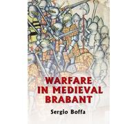 Sergio Boffa Warfare in Medieval Brabant, 1356-1406 (Copertina rigida)