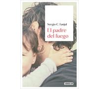 Sergio C. Fanjul El padre del fuego (Tascabile)