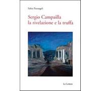 Sergio Campailla. La rivelazione e la truffa - [Le Lettere]
