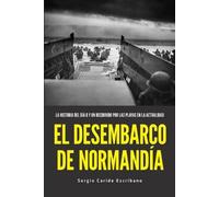 Sergio Caride Escribano El Desembarco de Normandía (Tascabile)