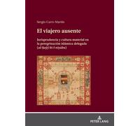 Sergio Carro Martín El viajero ausente (Copertina rigida)