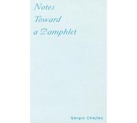 Sergio Chejfec Notes Toward a Pamphlet (Tascabile)