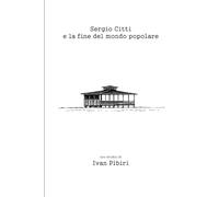 Sergio Citti e la fine del mondo popolare