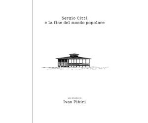 Sergio Citti e la fine del mondo popolare