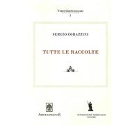 Sergio Corazzini. Tutte le raccolte (Vol. 1) - NUOVO