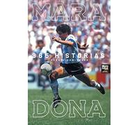 Sergio Darío Domínguez Maradona 365 Historias (Tascabile)