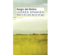 Sergio del Moli Leeres Spanien - Reise in ein Land, das es nie gab ( (Tascabile)