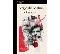 Sergio Del Molino Un tal González / A Man Called González (Tascabile)
