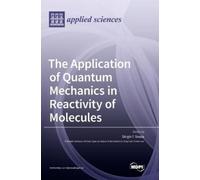 Sérgio F The Application of Quantum Mechanics in React (Copertina rigida)